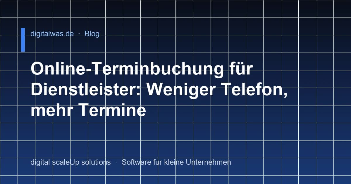 Online-Terminbuchung für Dienstleister: Weniger Telefon, mehr Termine